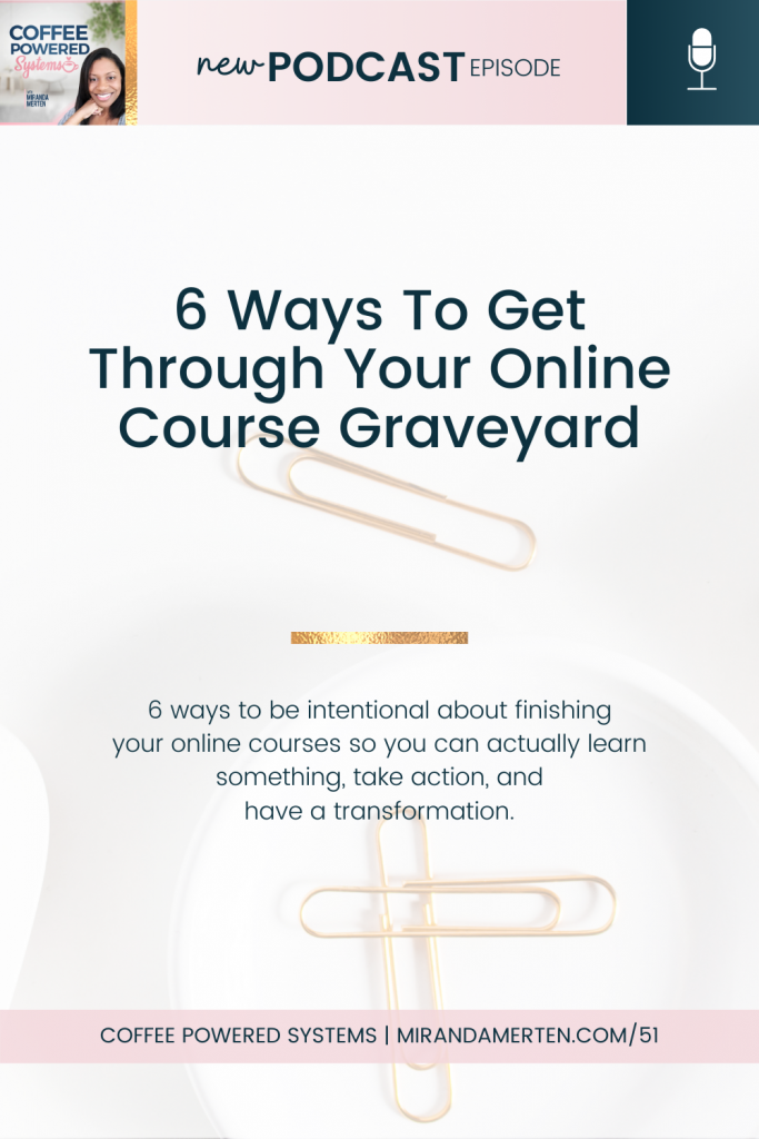 6 Ways To Get Through Your Online Course Graveyard